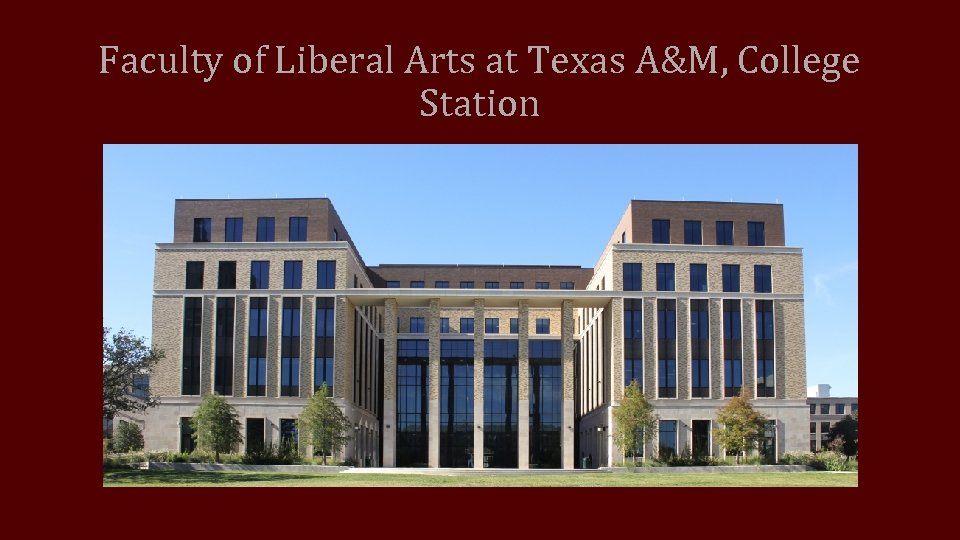 Faculty of Liberal Arts at Texas A&M, College Station 