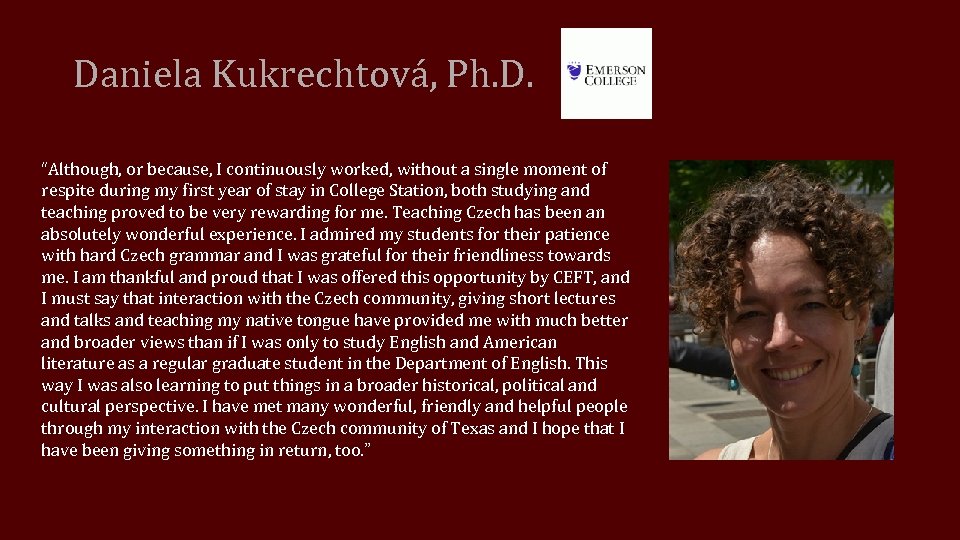 Daniela Kukrechtová, Ph. D. “Although, or because, I continuously worked, without a single moment