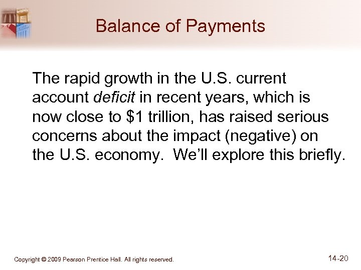 Balance of Payments The rapid growth in the U. S. current account deficit in
