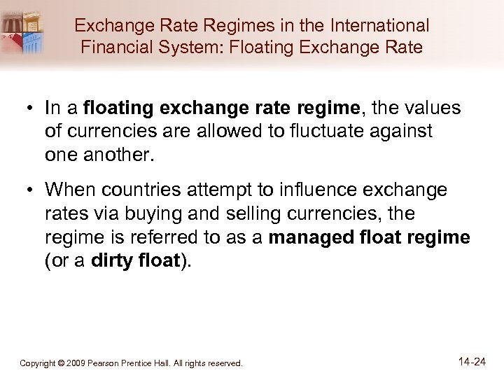 Exchange Rate Regimes in the International Financial System: Floating Exchange Rate • In a