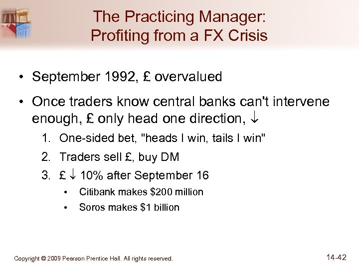 The Practicing Manager: Profiting from a FX Crisis • September 1992, £ overvalued •
