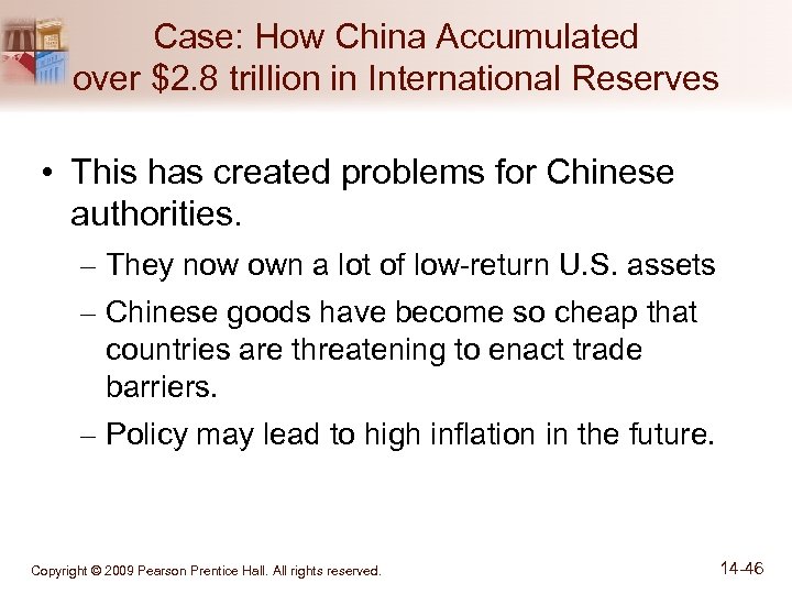 Case: How China Accumulated over $2. 8 trillion in International Reserves • This has