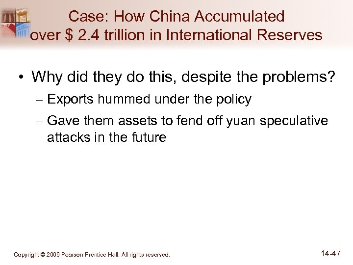 Case: How China Accumulated over $ 2. 4 trillion in International Reserves • Why
