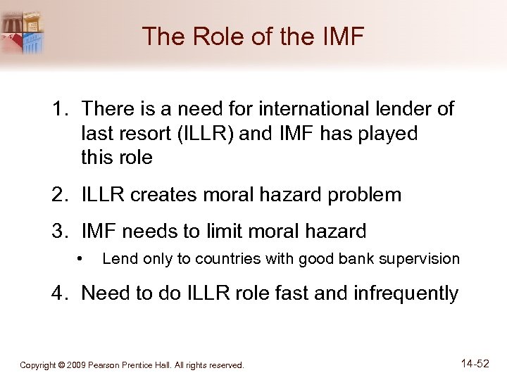 The Role of the IMF 1. There is a need for international lender of