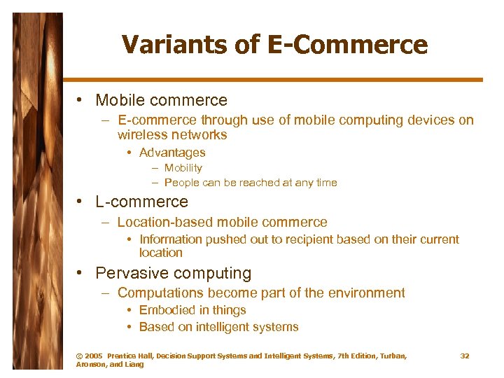 Variants of E-Commerce • Mobile commerce – E-commerce through use of mobile computing devices