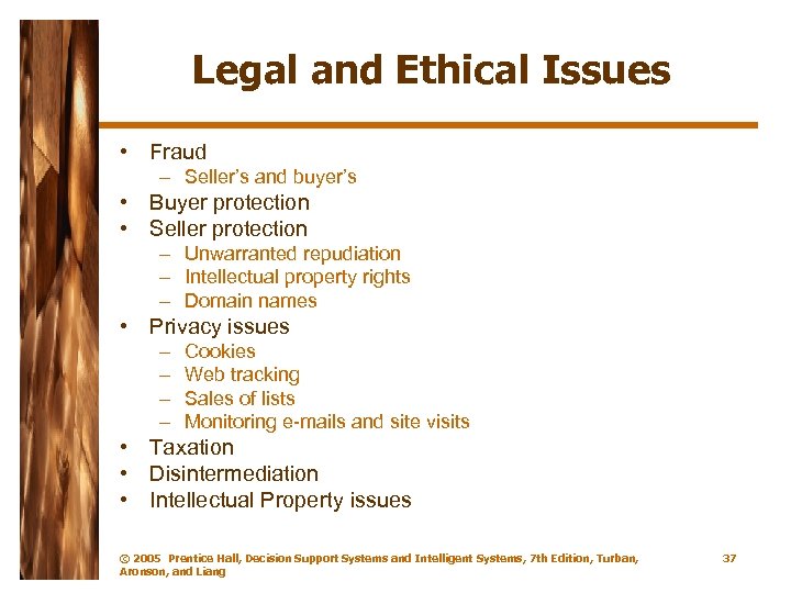 Legal and Ethical Issues • Fraud – Seller’s and buyer’s • Buyer protection •