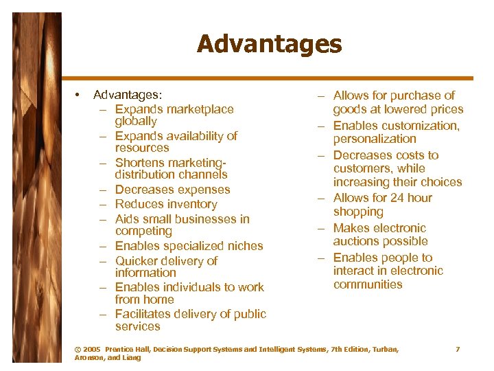 Advantages • Advantages: – Expands marketplace globally – Expands availability of resources – Shortens