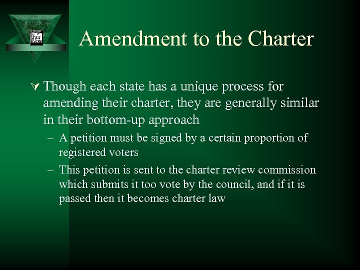 Amendment to the Charter Ú Though each state has a unique process for amending