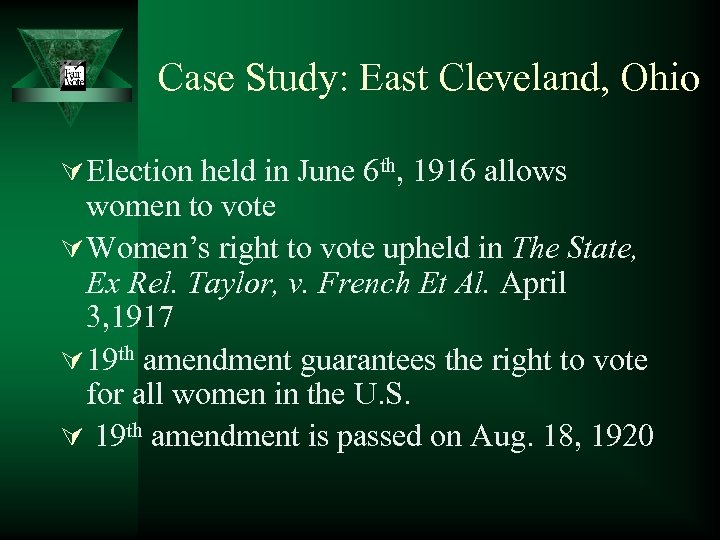 Case Study: East Cleveland, Ohio Ú Election held in June 6 th, 1916 allows