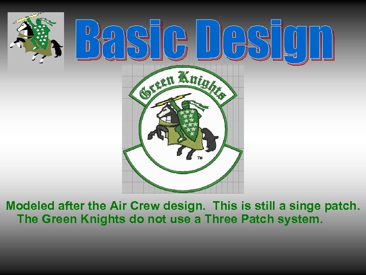 Basic Design Modeled after the Air Crew design. This is still a singe patch.