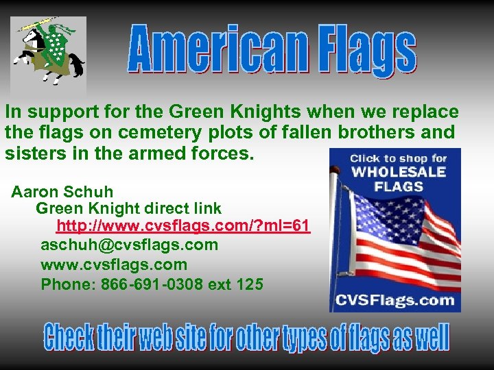 In support for the Green Knights when we replace the flags on cemetery plots