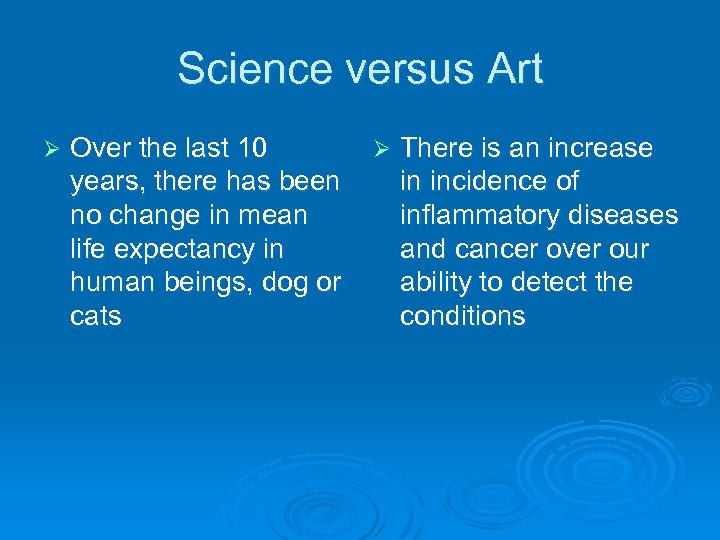 Science versus Art Ø Over the last 10 years, there has been no change