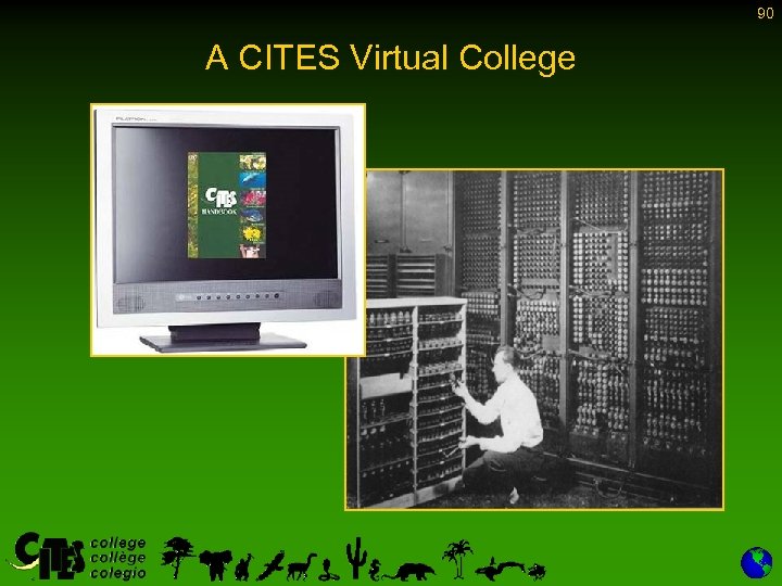 90 A CITES Virtual College 