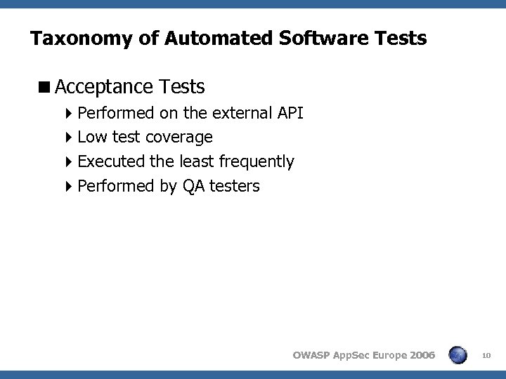 Taxonomy of Automated Software Tests <Acceptance Tests 4 Performed on the external API 4