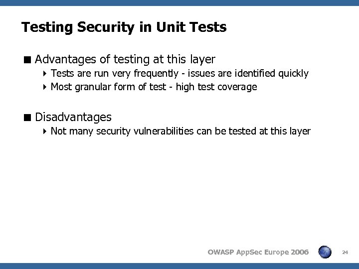 Testing Security in Unit Tests < Advantages of testing at this layer 4 Tests