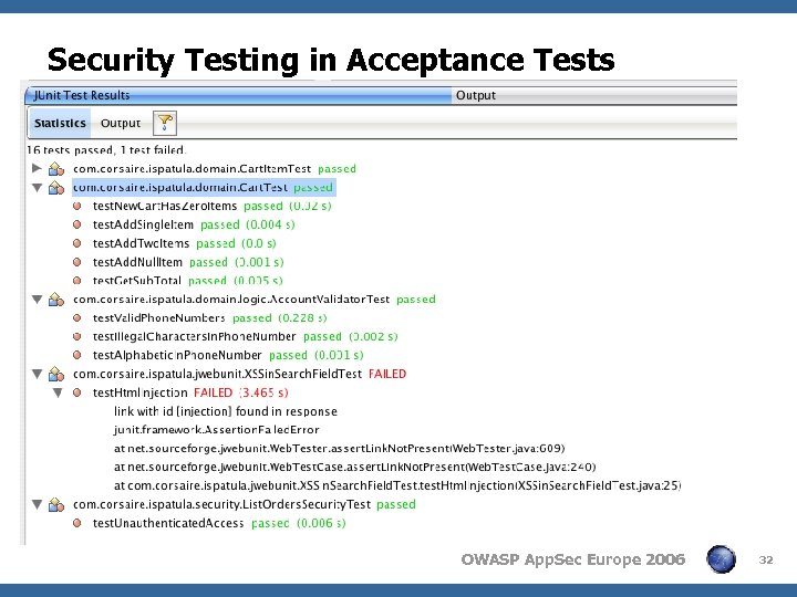 Security Testing in Acceptance Tests OWASP App. Sec Europe 2006 32 