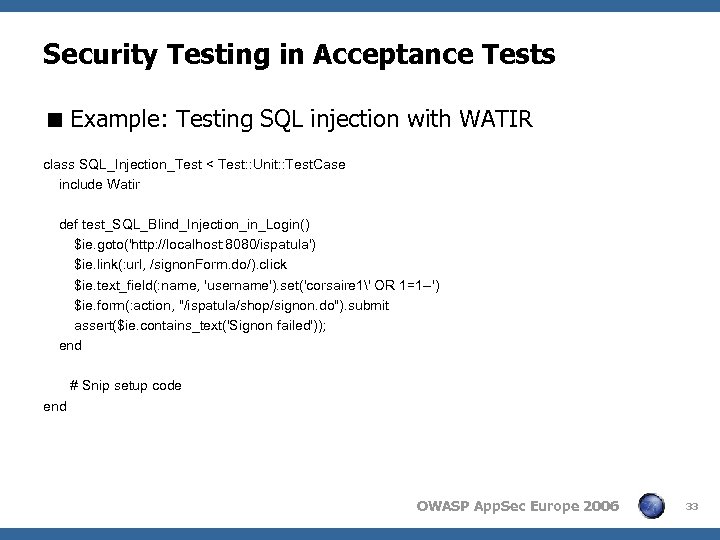 Security Testing in Acceptance Tests < Example: Testing SQL injection with WATIR class SQL_Injection_Test