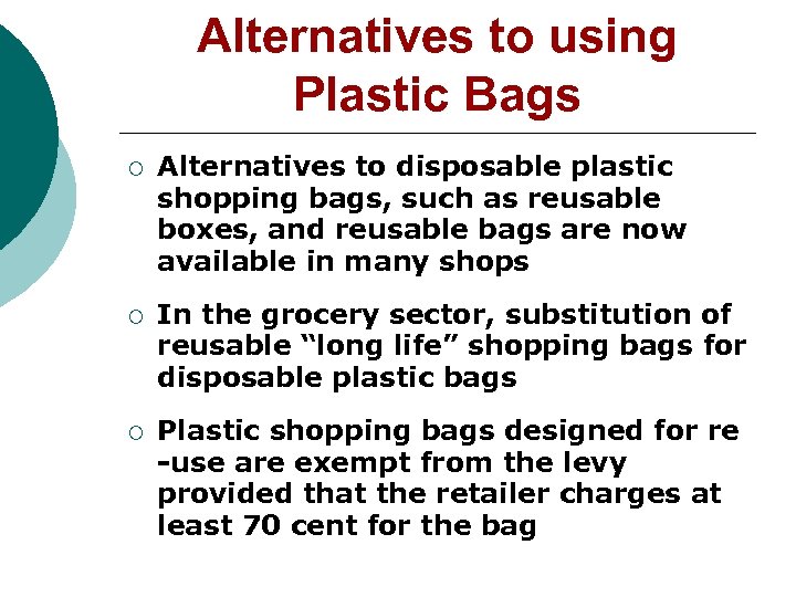 Alternatives to using Plastic Bags ¡ Alternatives to disposable plastic shopping bags, such as