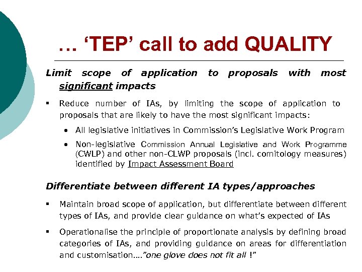 … ‘TEP’ call to add QUALITY Limit scope of application significant impacts § to