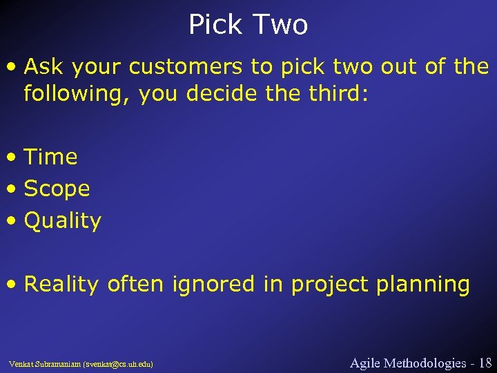 Pick Two • Ask your customers to pick two out of the following, you