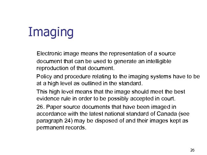 Imaging Electronic image means the representation of a source document that can be used