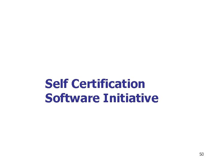 Self Certification Software Initiative 50 