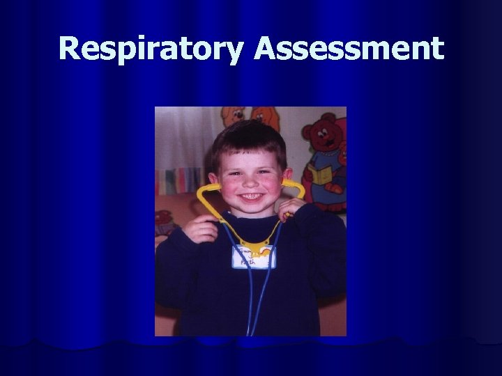 Respiratory Assessment 