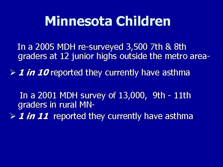 Minnesota Children In a 2005 MDH re-surveyed 3, 500 7 th & 8 th