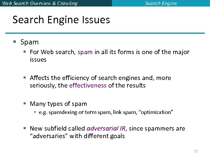 Web Search Overview & Crawling Search Engine Issues § Spam § For Web search,