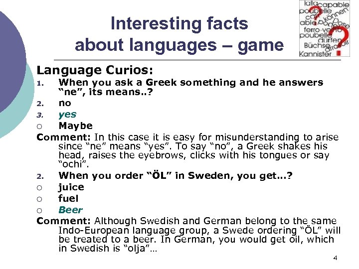 Interesting facts about languages – game Language Curios: When you ask a Greek something
