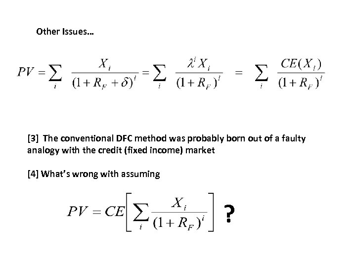 Other Issues… [3] The conventional DFC method was probably born out of a faulty