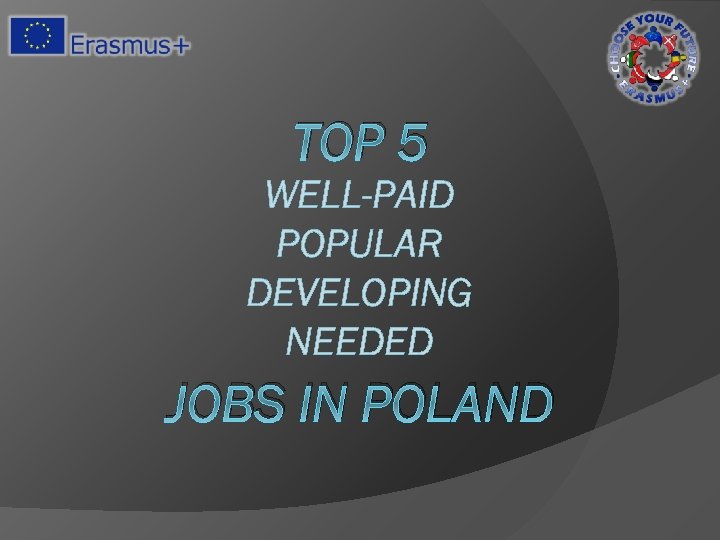 TOP 5 WELL-PAID POPULAR DEVELOPING NEEDED JOBS IN POLAND 