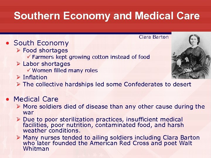 Southern Economy and Medical Care • South Economy Clara Barton Ø Food shortages ü