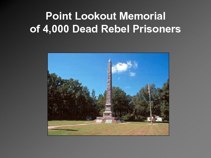 Point Lookout Memorial of 4, 000 Dead Rebel Prisoners 