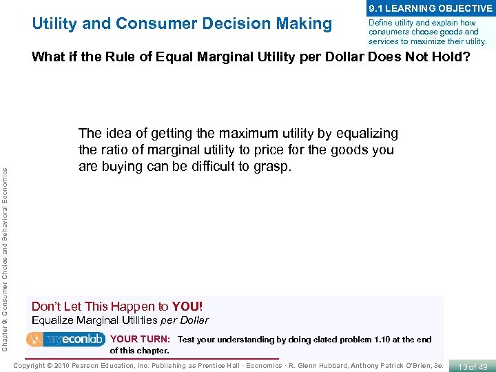 9. 1 LEARNING OBJECTIVE Utility and Consumer Decision Making Define utility and explain how