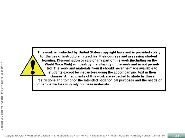 Chapter 9: Consumer Choice and Behavioral Economics Copyright © 2010 Pearson Education, Inc. Publishing