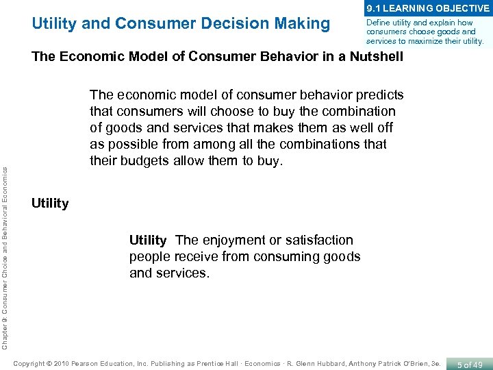 9. 1 LEARNING OBJECTIVE Utility and Consumer Decision Making Define utility and explain how