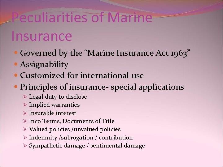 Peculiarities of Marine Insurance Governed by the “Marine Insurance Act 1963” Assignability Customized for