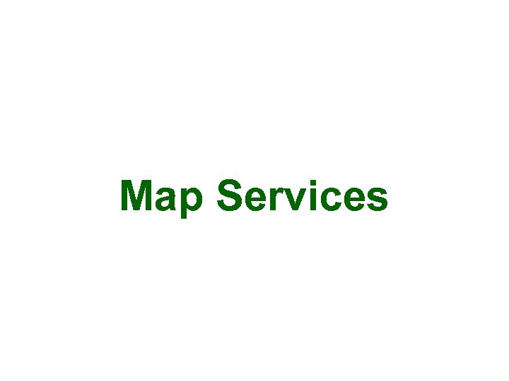 Map Services 