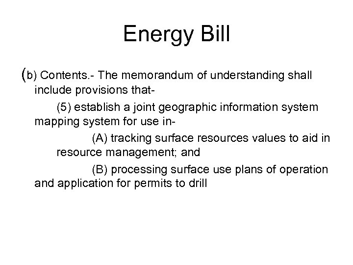 Energy Bill (b) Contents. - The memorandum of understanding shall include provisions that(5) establish