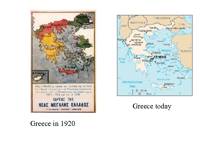 Greece today Greece in 1920 