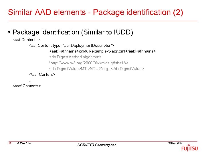 Similar AAD elements - Package identification (2) • Package identification (Similar to IUDD) <aaf: