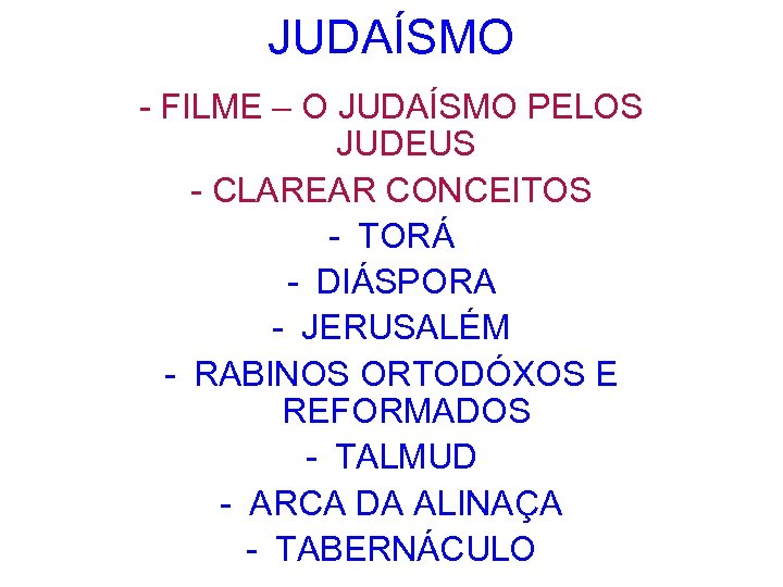 JUDAÍSMO - FILME – O JUDAÍSMO PELOS JUDEUS - CLAREAR CONCEITOS - TORÁ -