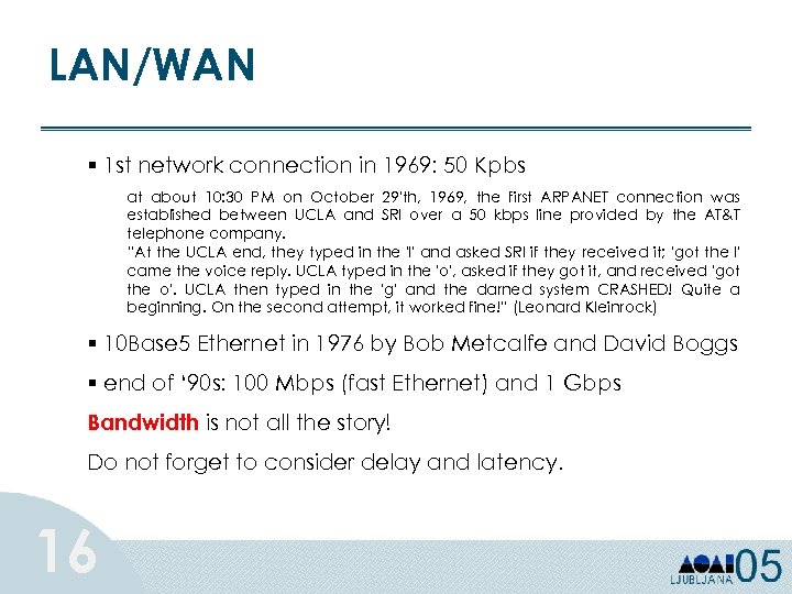 LAN/WAN § 1 st network connection in 1969: 50 Kpbs at about 10: 30