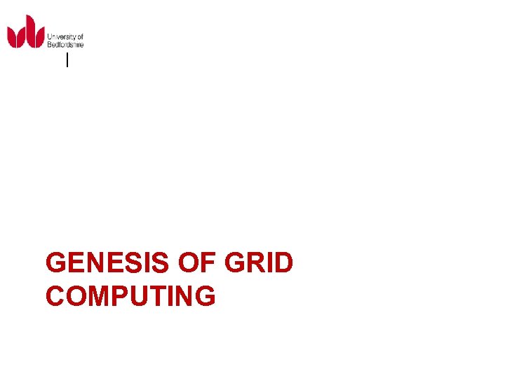 GENESIS OF GRID COMPUTING 