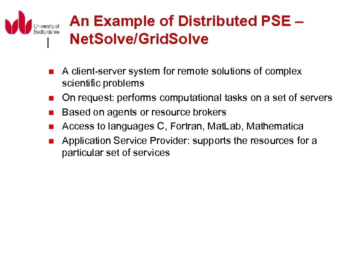 An Example of Distributed PSE – Net. Solve/Grid. Solve n n n A client-server