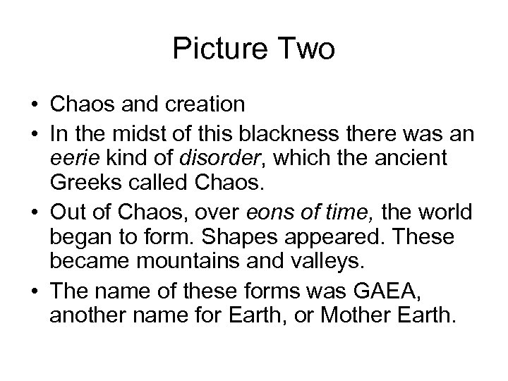 Picture Two • Chaos and creation • In the midst of this blackness there