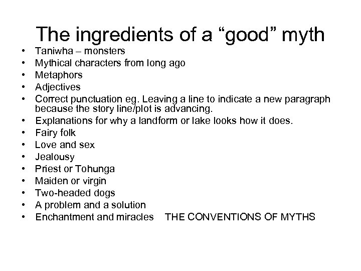 • • • • The ingredients of a “good” myth Taniwha – monsters