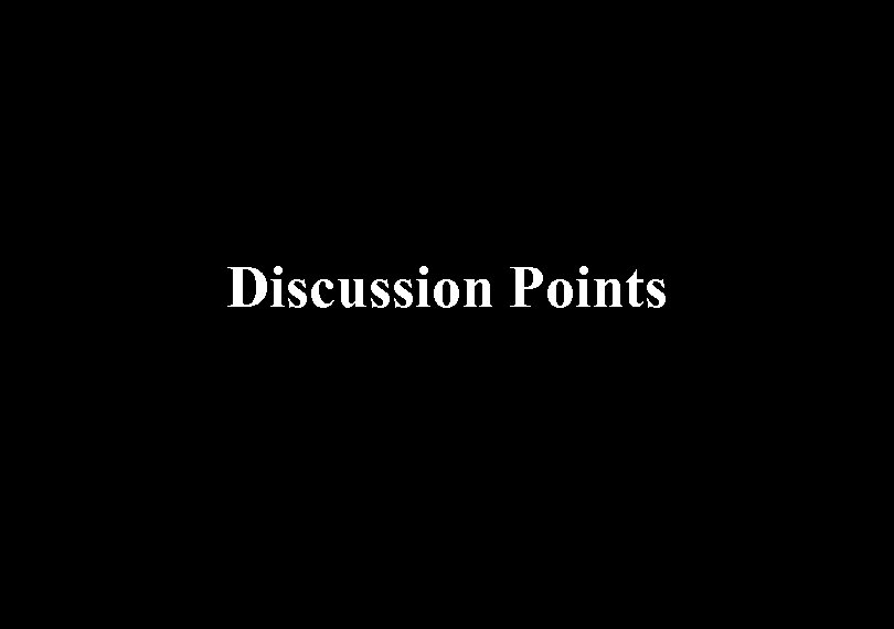 Discussion Points 
