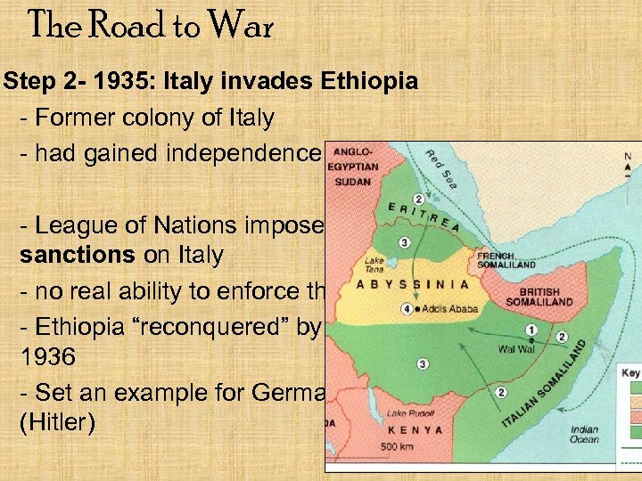 The Road to War Step 2 - 1935: Italy invades Ethiopia - Former colony